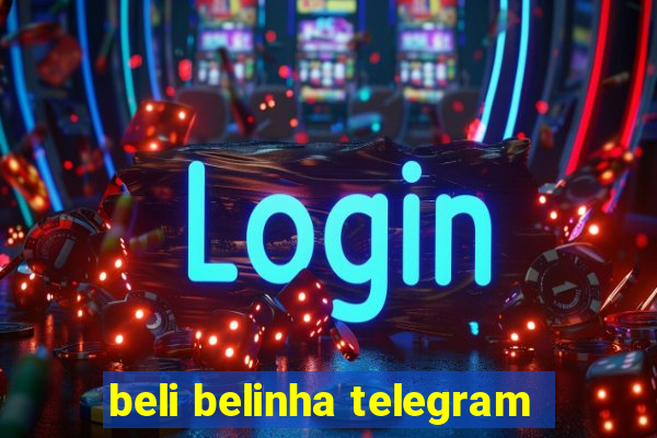 beli belinha telegram